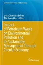 Ipsita Dipamitra Behera, Alok Prasad Das, Ipsita Dipamitra Behera, Prasad Das - Impact of Petroleum Waste on Environmental Pollution and its Sustainable Management Through Circular Economy