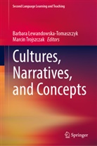 Barbara Lewandowska-Tomaszczyk, Trojszczak, Marcin Trojszczak - Cultures, Narratives, and Concepts