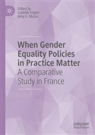 Isabelle Engeli, G Mazur, Amy G. Mazur - When Gender Equality Policies in Practice Matter