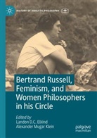 Landon D C Elkind, Landon D. C. Elkind, Alexander Mugar Klein, Mugar Klein - Bertrand Russell, Feminism, and Women Philosophers in his Circle