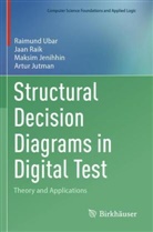 Maksim Jenihhin, Maksim et al Jenihhin, Artur Jutman, Jaan Raik, Raimund Ubar - Structural Decision Diagrams in Digital Test