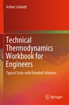 Achim Schmidt - Technical Thermodynamics Workbook for Engineers