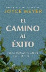Joyce Meyer - El camino al éxito: Deja que Dios te guíe hacia una vida de significado y propósito/ The Pathway To Success