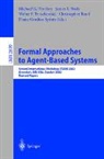 Diana Gordon-Spears, Michael G. Hinchey, James L. Rash, Christopher Rouff, Walter F. Truszkowski - Formal Approaches to Agent-Based Systems