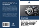 Mohammad Gouse, Deepa Kalmath, GanaShree N S, GanaShree N. S. - System zur Überwachung und Ortung von Kindern unter Verwendung von RFID-, GPS- und GSM-Technologie