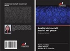 Yuri K. Santos, Fábio Merçon, Alcides W. S. Guarino - Analisi dei metalli tossici nel pesce