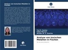Yuri K Santos, Yuri K. Santos, Fábio Merçon, Alcides W S Guarino, Alcides W. S. Guarino - Analyse von toxischen Metallen in Fischen
