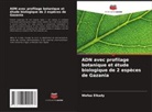 Wafaa Elkady - ADN avec profilage botanique et étude biologique de 2 espèces de Gazania