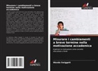 Wanda Swiggett - Misurare i cambiamenti a breve termine nella motivazione accademica