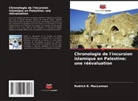 Rodrick B. MacLennan - Chronologie de l'incursion islamique en Palestine: une réévaluation