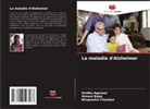 Sindhu Agarwal, Himani Bajaj, Bhupendra Chauhan - La maladie d'Alzheimer