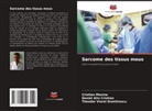 Daniel Alin Cristian, Theodor Viorel Dumitrescu, Cristian Mesina - Sarcome des tissus mous