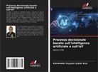 Kutubuddin Sayyad Liyakat Kazi - Processo decisionale basato sull'intelligenza artificiale e sull'IoT