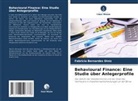 Fabricio Bernardes Diniz - Behavioural Finance: Eine Studie über Anlegerprofile