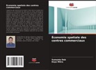 Sumanta Deb, Keya Mitra - Économie spatiale des centres commerciaux