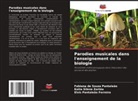 Fabiana de Souza Pantaleão, Elvis Pantaleão Ferreira, Katia Silene Zortéa - Parodies musicales dans l'enseignement de la biologie