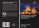 Rajeev Kumar Dohare, Sumit Kumar, M. L. Meena, M.L. Meena - Modellazione e controllo del CSTR basati sulla simulazione