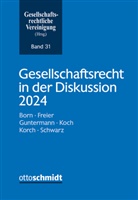 Gesellschaftsrechtliche Vereinigung, Gesellschaftsrechtliche Vereinigung - Gesellschaftsrecht in der Diskussion 2024