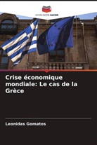 Leonidas Gomatos - Crise économique mondiale: Le cas de la Grèce