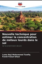 Farah Faisal Ghazi, Luma Naji Mohammed Tawfiq - Nouvelle technique pour estimer la concentration de métaux lourds dans le sol