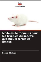 Saskia Kliphuis - Modèles de rongeurs pour les troubles du spectre autistique: forces et limites