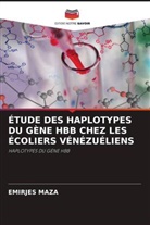 Emirjes Maza - ÉTUDE DES HAPLOTYPES DU GÈNE HBB CHEZ LES ÉCOLIERS VÉNÉZUÉLIENS