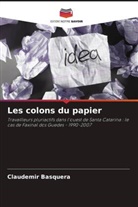 Claudemir Basquera - Les colons du papier