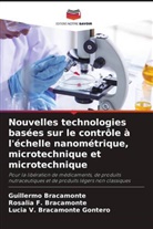 Guillermo Bracamonte, Rosalia F. Bracamonte, Lucia V. Bracamonte Gontero - Nouvelles technologies basées sur le contrôle à l'échelle nanométrique, microtechnique et microtechnique