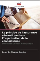 Roger De Miranda Guedes - Le principe de l'assurance sémantique dans l'organisation de la connaissance
