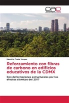 Mauricio Tapia Vargas - Reforzamiento con fibras de carbono en edificios educativos de la CDMX