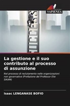 Isaac LENGANASE Bofio - La gestione e il suo contributo al processo di assunzione
