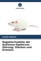 Saskia Kliphuis - Nagetiermodelle der Autismus-Spektrum-Störung: Stärken und Grenzen