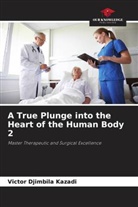Victor Djimbila Kazadi - A True Plunge into the Heart of the Human Body 2