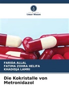 Farida Allal, FATIMA ZOHRA HELIFA, KHADIDJA LAMRI - Die Kokristalle von Metronidazol