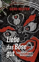 Gerd Reuter - Liebe das Böse gut