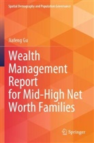 Jiafeng Gu - Wealth Management Report for Mid-High Net Worth Families