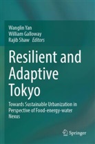William Galloway, Rajib Shaw, Wanglin Yan - Resilient and Adaptive Tokyo