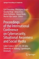 Xavier Bellekens, Arnau Erola, Hanan Hindy, Martin Gilje Jaatun, Cyril Onwubiko, Aunshul Rege... - Proceedings of the International Conference on Cybersecurity, Situational Awareness and Social Media