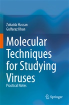 Zubaida Hassan, Gulfaraz Khan - Molecular Techniques for Studying Viruses