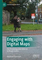 Matthew Hanchard - Engaging with Digital Maps