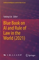 Yadong Cui - Blue Book on AI and Rule of Law in the World (2021)