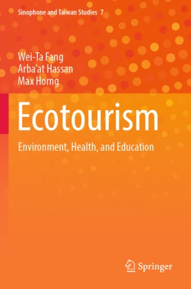 Wei-Ta Fang, Arba'at Hassan, Max Horng - Ecotourism Environment, Health, and Education