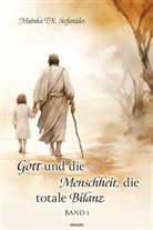 Mainka T K Stefanides, Mainka T. K. Stefanides, Mainka T.K. Stefanides - Gott und die Menschheit, die totale Bilanz
