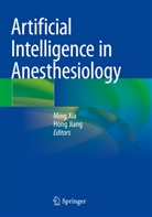 Jiang, Hong Jiang, Ming Xia - Artificial Intelligence in Anesthesiology