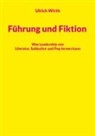 Ulrich Wirth - Führung und Fiktion