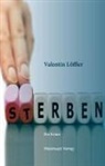 Valentin Löffler - Erben - Sterben