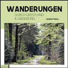 Ulrich Tholl, Ulrich Tholl - Wanderungen durch Geestland und Umgebung