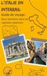 Marcel En Voyage - Guide de voyage : L'Italie en Interrail