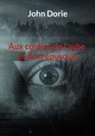 John Dorie - Aux confins de l'aube et du crépuscule