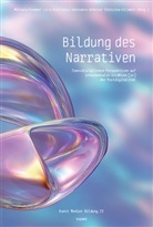 Michaela Kramer, Lilli Riettiens, Konstanze Schütze, Konstanze Schütze u a, Christina Vollmert - Bildung des Narrativen